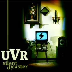 UVR : Silent Disaster